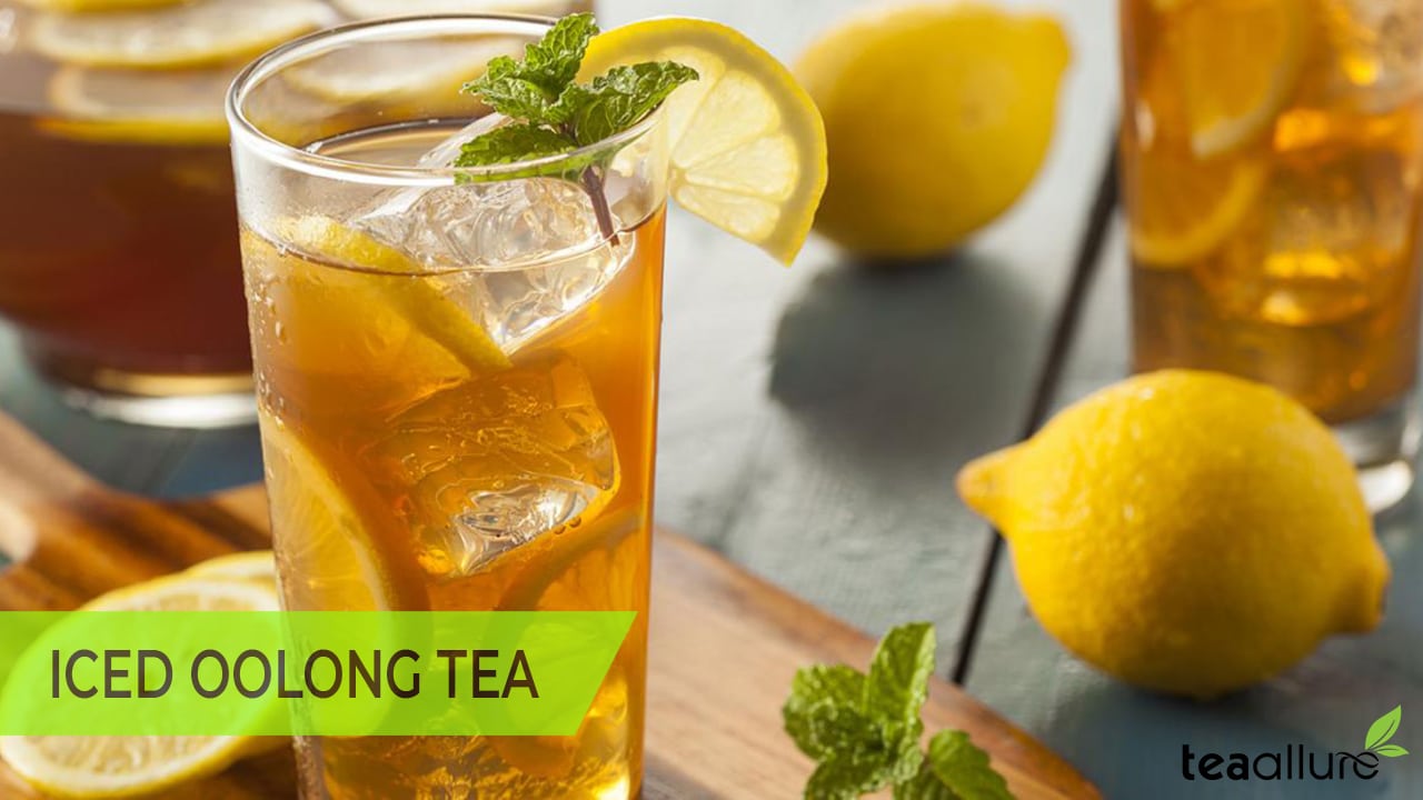 How to Make Iced Oolong Tea Ingredients and Preparation Tea Allure